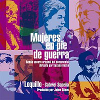 Loquillo – Mujeres en pie de guerra (Banda Sonora Original) [Remaster 2017]