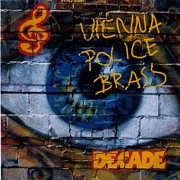 Vienna Police Brass, Wilhelm Poisinger Poisinger, Johann Haberl, Bernhard Sturm – Decade