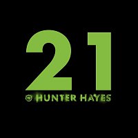 Hunter Hayes – 21