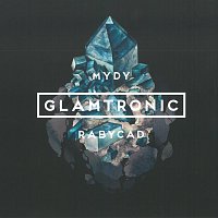 Mydy Rabycad – Glamtronic