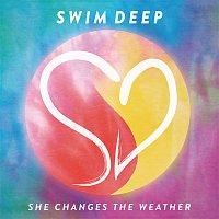 Swim Deep – She Changes the Weather