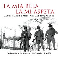 Coro ANA, Massimo Marchesotti – La Mia Bela La Mi Aspeta