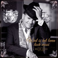 Wolter Kroes – Wat Is Het Leven Toch Mooi [Kerst Uitvoering]