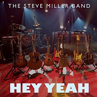 The Steve Miller Band – Hey Yeah