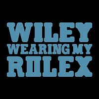 Wiley – Wearing My Rolex