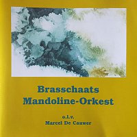 Brasschaats Mandoline Orkest – BMO 002 Brasschaats Mandoline Orkest olv Marcel De Cauwer