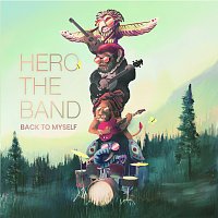 Hero The Band – Back to Myself