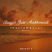 Hannah V – Saagar Jaisi Aankhonwali [Instrumental Music]