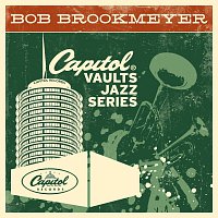 Bob Brookmeyer – The Capitol Vaults Jazz Series