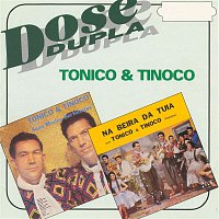 Tonico & Tinoco – Dose Dupla