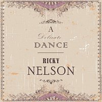 Ricky Nelson – A Delicate Dance
