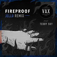 VAX, Teddy Sky – Fireproof (Jello Remix)
