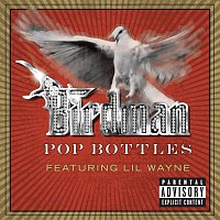 Birdman, Lil Wayne – Pop Bottles