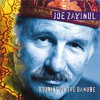 Joe Zawinul, Arto Tuncboyaciyan, Amit Chatterjee, Walter Grassmann, Burhan Ocal – Zawinul: Stories of the Danube