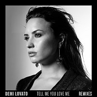 Tell Me You Love Me [Remixes]