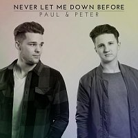 Paul & Peter – Never Let Me Down Before