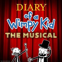 Michael Mahler, Alan Schmuckler – Diary Of A Wimpy Kid: The Musical (Studio Cast Recording)