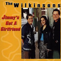 The Wilkinsons – Jimmy's Got A Girlfriend