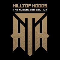 Hilltop Hoods – The Nosebleed Section