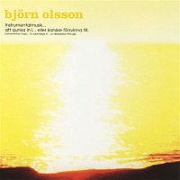 Bjorn Olsson – Instrumentalmusik... Att sjunka in i... Eller kanske forvinna till (Instrumental Music... To Submer