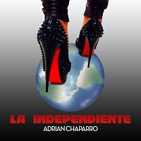 Adrian Chaparro – La Independiente