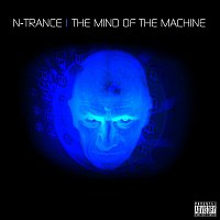 N-Trance – The Mind Of The Machine