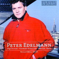 Peter Edelmann – Peter Edelmann singt Duparc - Schwarz Schilling - Strauss - Rave