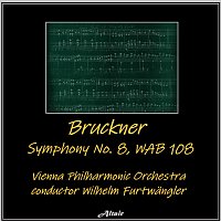 Vienna Philharmonic Orchestra – Bruckner: Symphony NO. 8, Wab 108