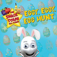 The Snack Town All-Stars – Eggy, Eggy, Egg Hunt