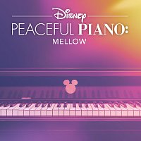 Disney Peaceful Piano – Disney Peaceful Piano: Mellow
