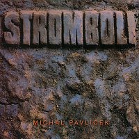 Stromboli, Michal Pavlíček – Stromboli