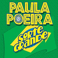 Paula Poeira – Sorte Grande