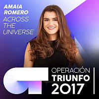 Amaia Romero – Across The Universe [Operación Triunfo 2017]