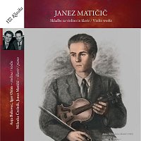 Janez Maticic, Anja Bukovec, Milanka Cresnik, Janez Maticic, Igor Ozim – Skladbe za violino in klavir / Violin works