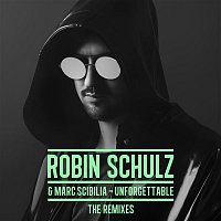 Robin Schulz & Marc Scibilia – Unforgettable (The Remixes)