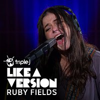 Ruby Fields – The Unguarded Moment [triple j Like A Version]
