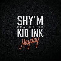 Shy'M – Mayday (feat. Kid Ink)