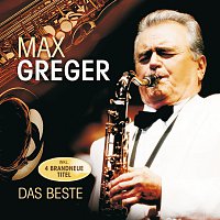 Max Greger – Das Beste