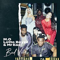 M.O, Lotto Boyzz, Mr Eazi – Bad Vibe