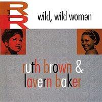 LaVern Baker & Ruth Brown – Wild, Wild Women