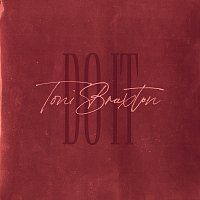 Toni Braxton – Do It