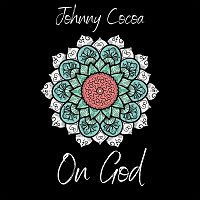 Johnny Cocoa – On God