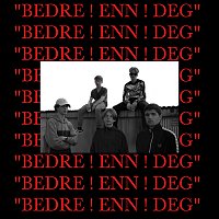 UNDERGRUNN – Bedre enn deg
