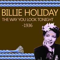 Billie Holiday – The Way You Look Tonight