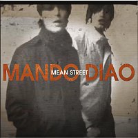 Mando Diao – Mean Street [Online Version]