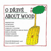 Různí interpreti – O dřevě - Folkové prázdniny 2008 CD
