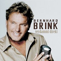 Bernhard Brink – Verdammt direkt