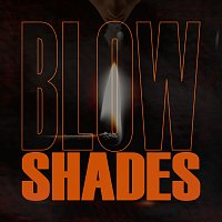 Rene Shades – Blow