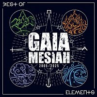 Gaia Mesiah – Elements. Best of 2005-2025