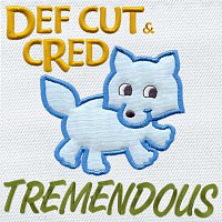 Def Cut & Cred – Tremendous